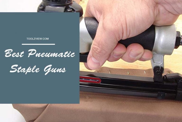 Best Pneumatic Staple Guns