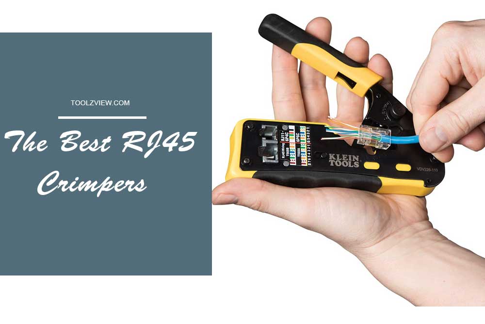 Top 10 Best RJ45 Crimpers For 2021 | ToolzView