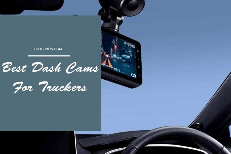 Best Dash Cam For Truckers