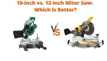 10-Inch vs. 12-Inch Miter Saw: Which is Better for You