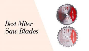 12 Best Miter Saw Blades 2021