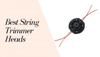 11 Best String Trimmer Heads 2023