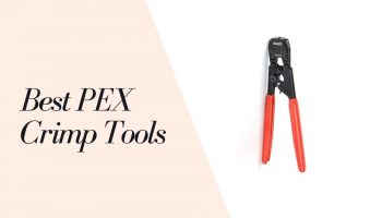 11 Best PEX Crimp Tools 2021