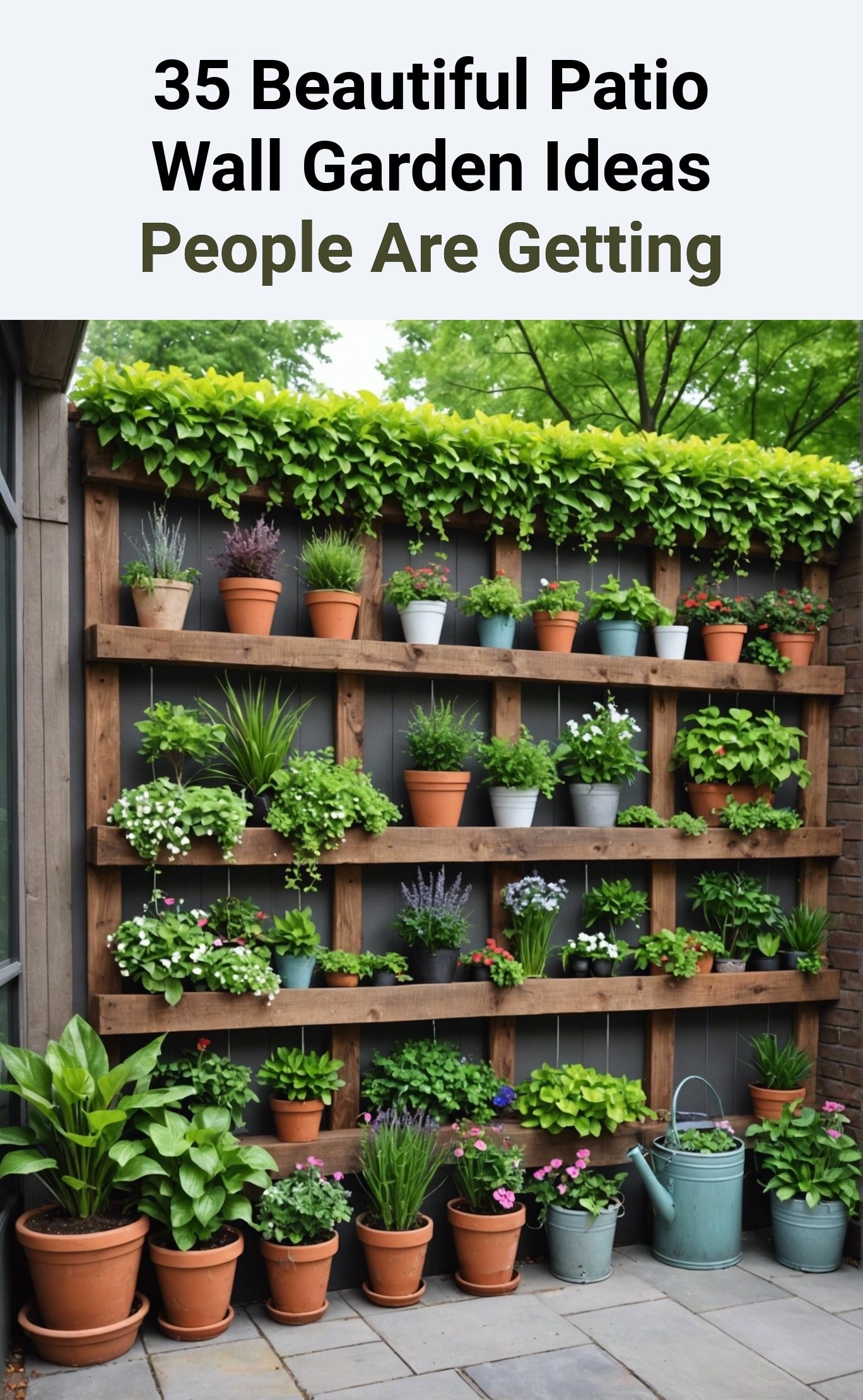 35 Beautiful Patio Wall Garden Ideas People Are Getting