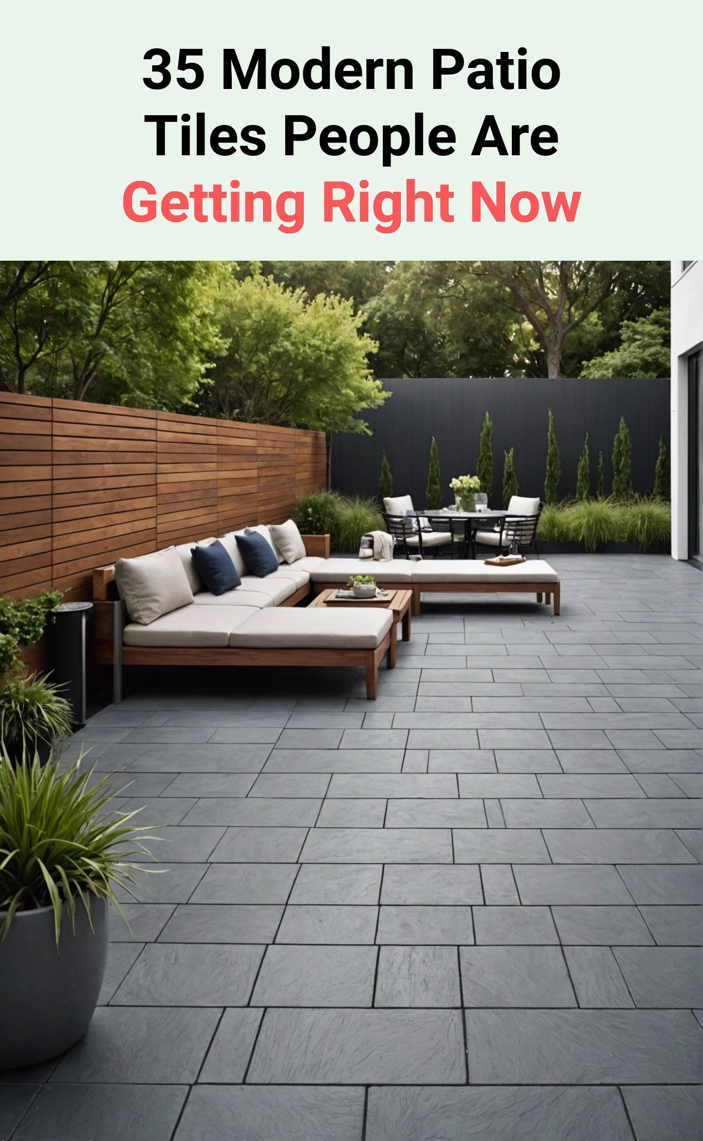 35 Modern Patio Tiles People Are Getting Right Now