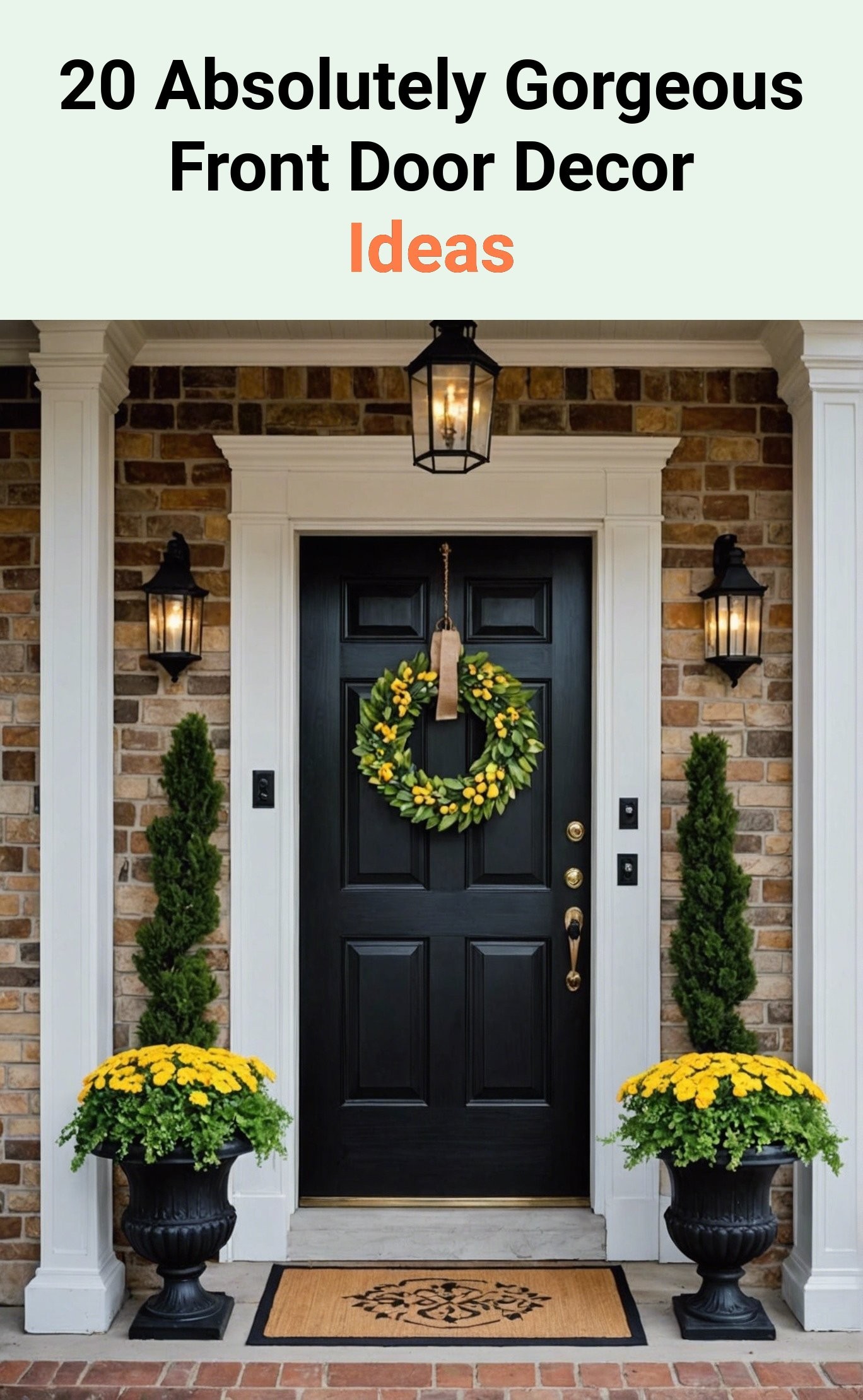 20 Absolutely Gorgeous Front Door Decor Ideas