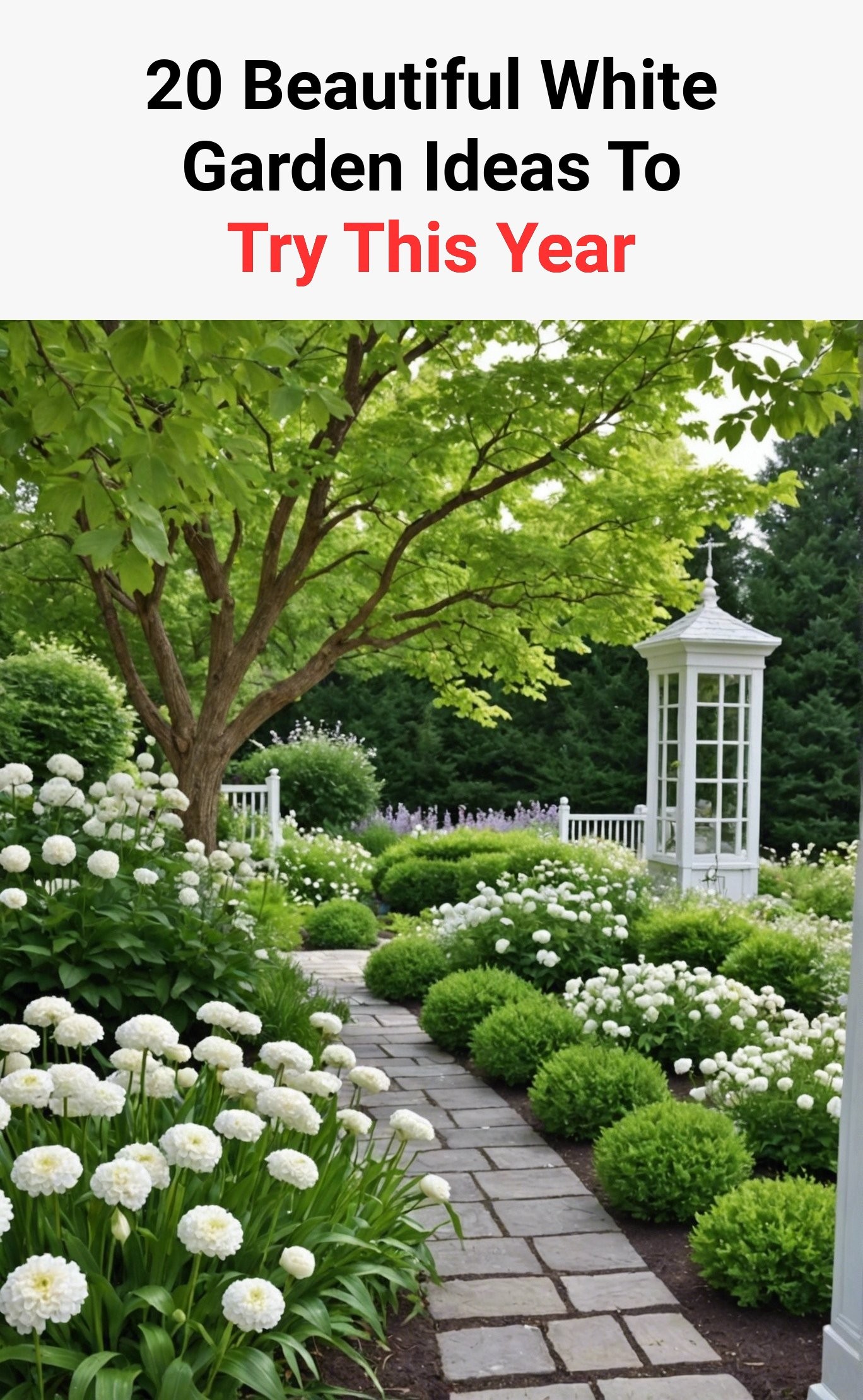 20 Beautiful White Garden Ideas To Try This Year
